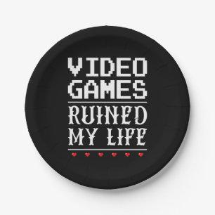 Video Games Ruined My Life Paper Plate