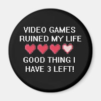 Video Games Ruined My Life Style 1