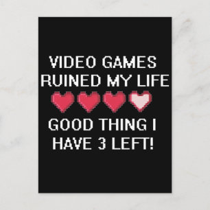 Video Games Ruined My Life Style 1 Postcard
