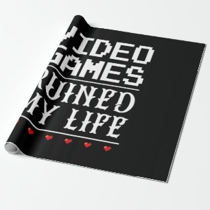 Video Games Ruined My Life Wrapping Paper