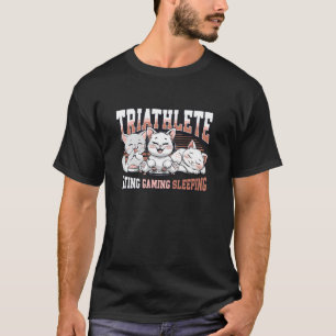 Video Games Triathlete Eating Gaming Sleeping Cats T-Shirt