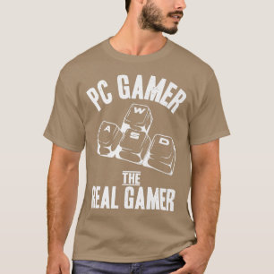 Video Games WASD PC Gamer The Real Gamer Funny Say T-Shirt
