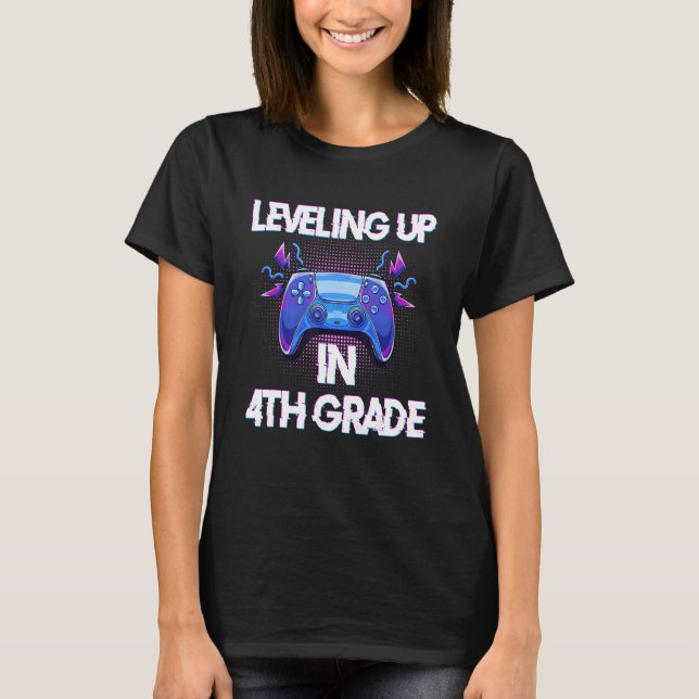 Video Gaming   for students Leveling up in Fourth  T-Shirt (Front)