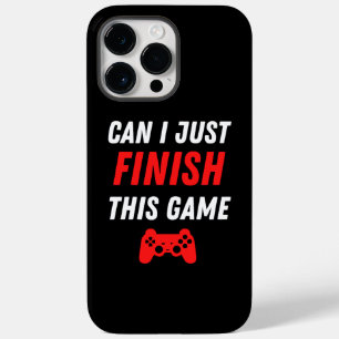 Video Gaming Funny Can I just finish this Game Case-Mate iPhone 14 Pro Max Case
