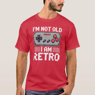 Video Gaming Joystick Im Not Old Im Retro Gamer fr T-Shirt