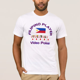 Video Poker : Filipino Player T-Shirt