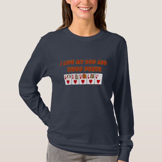 Video Poker : I love my dog and video poker T-Shirt (Front)