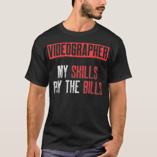 Videographer Skills Videography Filmmaker Gift T-Shirt