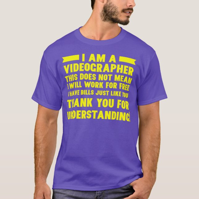 Videographer Work Free Videography Filmmaker T-Shirt (Front)