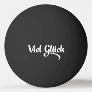 Viel Glück Good Luck German Language Ping Pong Ball
