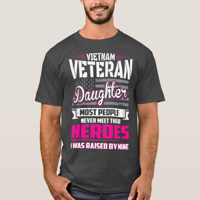 Vietnam Veteran Daughter Raised By My Hero T-Shirt (Front)