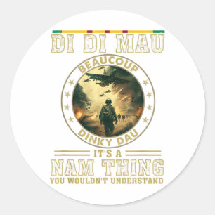 Vietnam Veteran Di Di Mau, Vietnam War Memory, Mem Classic Round Sticker