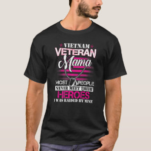 Vietnam Veteran Mama Raised By My Hero  Veteran Da T-Shirt