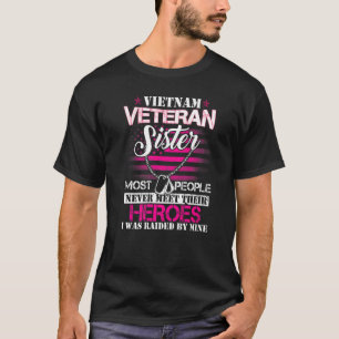Vietnam Veteran Sister Raised By My Hero  Veteran  T-Shirt