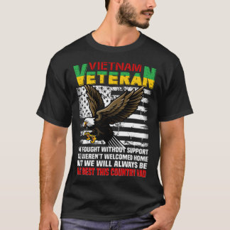 Vietnam Veteran We Will Always Be The Best This Co T-Shirt