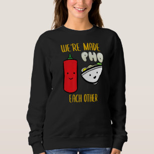 Vietnam Viet Kieu Vietnamese Rice Noodle Soup Pho  Sweatshirt