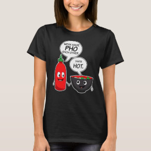 Vietnam Viet Kieu Vietnamese Rice Noodle Soup Pho T-Shirt