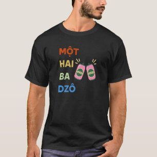 Vietnam Viet Vietnamese Mot Hai Ba Dzo One Two Thr T-Shirt