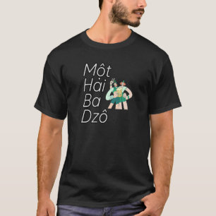 Vietnam Viet Vietnamese Mot Hai Ba Dzo One Two Thr T-Shirt