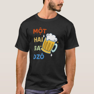Vietnam Viet Vietnamese Mot Hai Ba Dzo One Two Thr T-Shirt