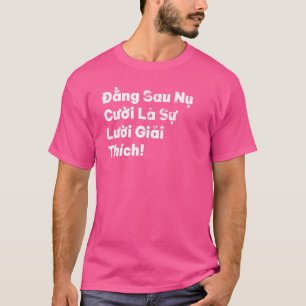 Vietnam Viet Vietnamese Quote Cuoi Luoi Smile Lazi T-Shirt