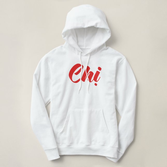 Vietnamese Sister - Chị ~ Tiếng Việt Language Hoodie (Design Front)