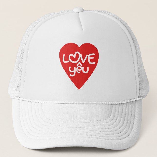 Vietnamese Valentine ♥ Love Yêu ♥ Asian Wordplay Trucker Hat (Front)