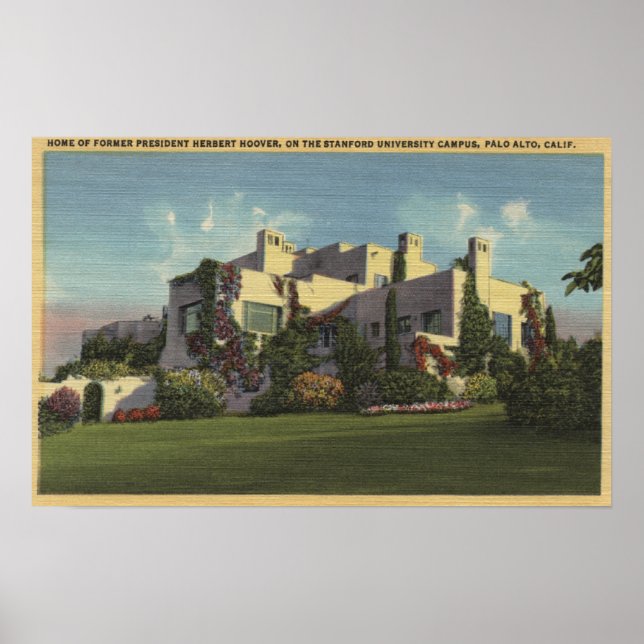 View of Herbert Hoover's Home, Stanford U. Poster (Front)