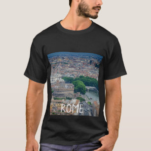View of Rome historic city center from above T-Shirt