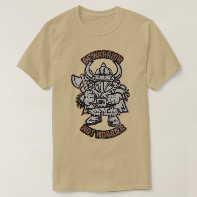 Viking Be warrior not worrier Classic TShirt (Design Front)