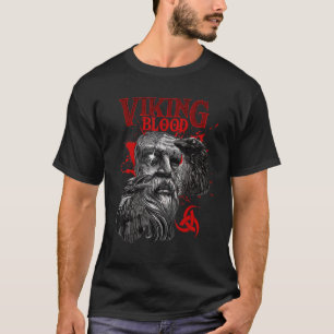 Viking Blood Odin And Raven Culture Of The Vikings T-Shirt