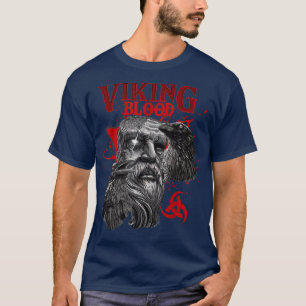 Viking Blood Odin and raven culture of the Vikings T-Shirt