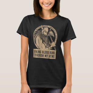 Viking Blood Runs Through My Veins BACKPRINT Vikin T-Shirt