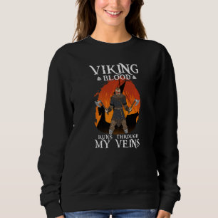 Viking Blood Runs Through My Veins I Valhalla Viki Sweatshirt