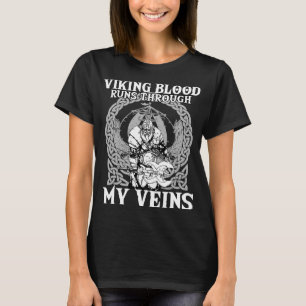 Viking Blood Runs Through My Veins I Valhalla Viki T-Shirt