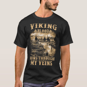 Viking Blood Runs through my Veins Viking Settlem T-Shirt