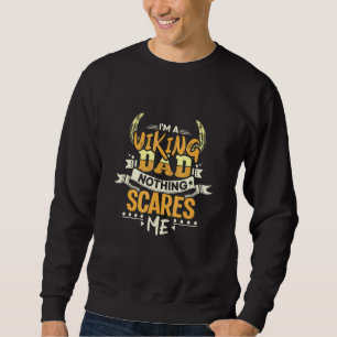 Viking Dad And Norse Mythology With Viking Father  Sweatshirt