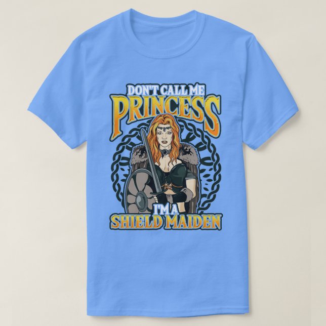 Viking Dont Call Me Im A Shield Maiden T-Shirt (Design Front)