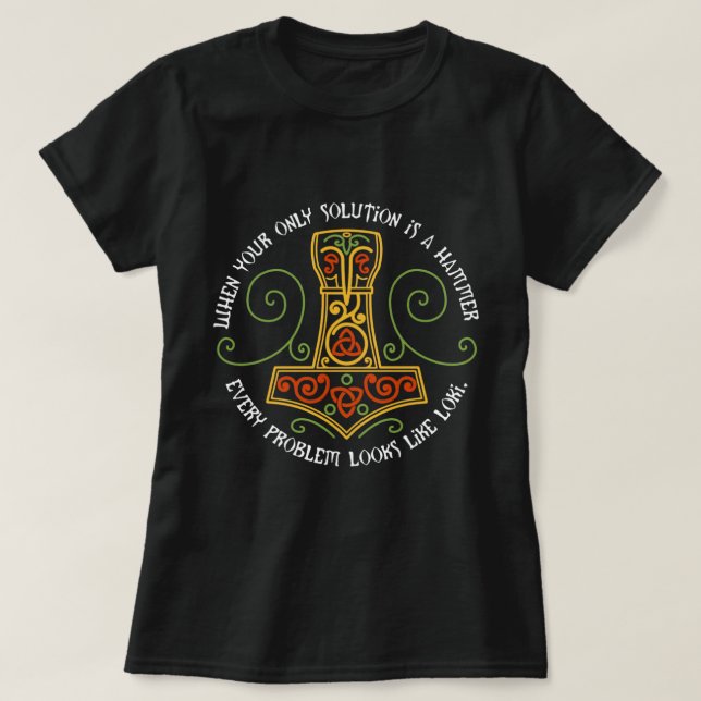 Viking Every Problem Looks Like Loki T-Shirt (Design Front)