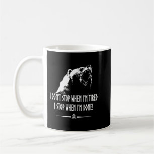 Viking I Do Not Stop When I Am Tired I Stop When I Coffee Mug
