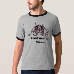 Viking , I JUST WANT TO TALK funny t-shirt