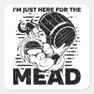 Viking I'm Just Here for the Mead Square Sticker
