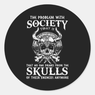 Viking Nordic Valhalla Odin Funny Society Problem  Classic Round Sticker