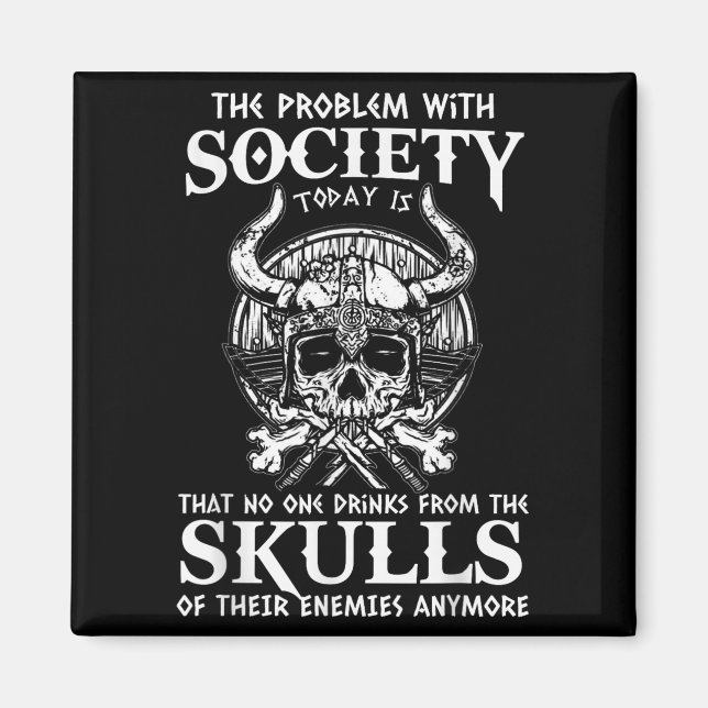 Viking Nordic Valhalla Odin Funny Society Problem  Magnet (Front)