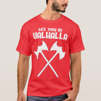 Viking quote friend T-Shirt