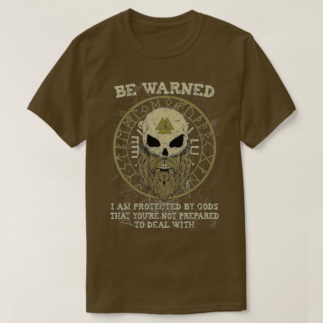 Viking s Be Warned Im Protected By Gods  T-Shirt (Design Front)