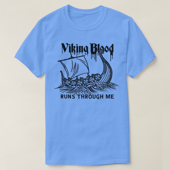 Viking Viking Ship Viking Blood T-Shirt (Design Front)