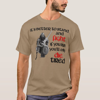 Viking Warrior Stand and Fight T-Shirt