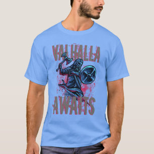 Viking Warrior Valhalla awaits T-Shirt