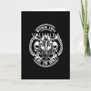 Viking Year Of Birth 61 "Valhalla has to Wait" Card